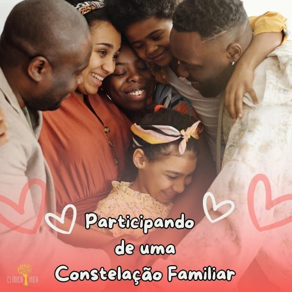 Participando de uma Constelação Familiar