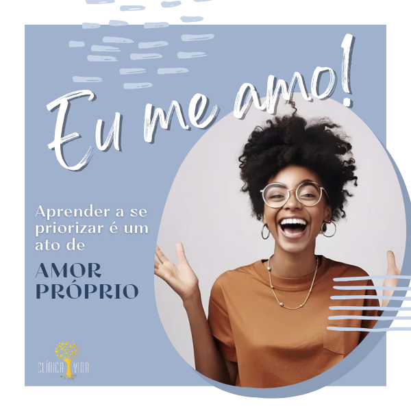 Aprender a se priorizar é um ato de amor próprio