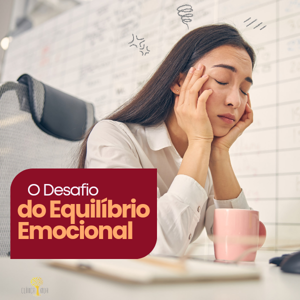 O Desafio do equilíbrio emocional