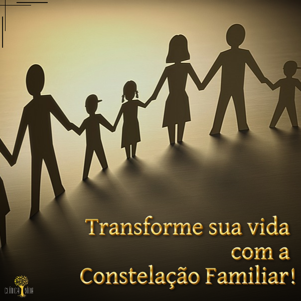 Transforme sua vida com a Constelação Familiar!