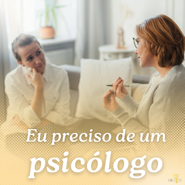 Eu preciso de um psicólogo